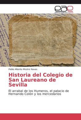 Historia del Colegio de San Laureano de Sevilla