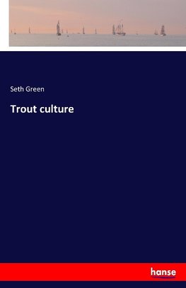 Trout culture