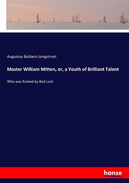 Master William Mitten, or, a Youth of Brilliant Talent