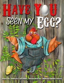 Have You Seen My Egg?