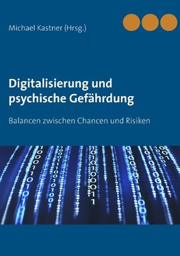 Digitalisierung und psychische Gefährdung