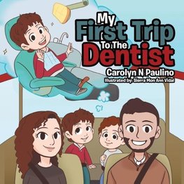 My First Trip to the Dentist