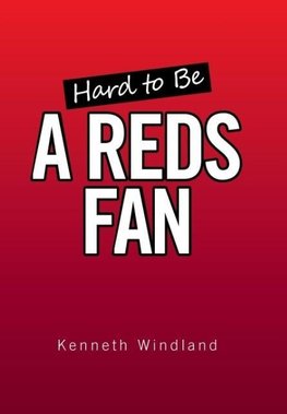 Hard to Be a Reds Fan