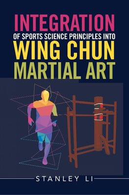 Li, S: Integration of Sports Science Principles into Wing Ch