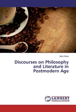 Discourses on Philosophy and Literature in Postmodern Age