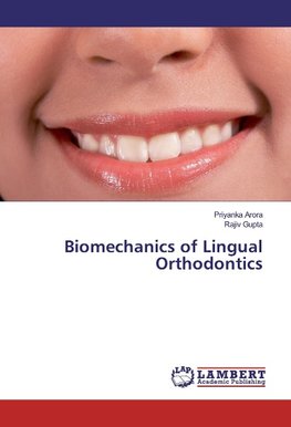 Biomechanics of Lingual Orthodontics