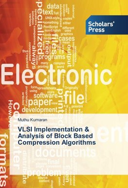 VLSI Implementation & Analysis of Block Based Compression Algorithms