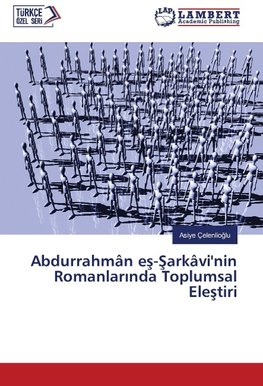 Abdurrahmân es-Sarkâvi'nin Romanlarinda Toplumsal Elestiri