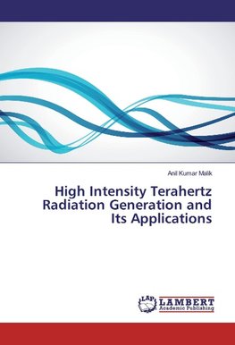 High Intensity Terahertz Radiation Generation and Its Applications