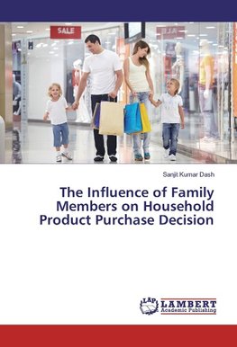 The Influence of Family Members on Household Product Purchase Decision