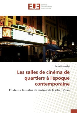 Les salles de cinéma de quartiers à l'époque contemporaine