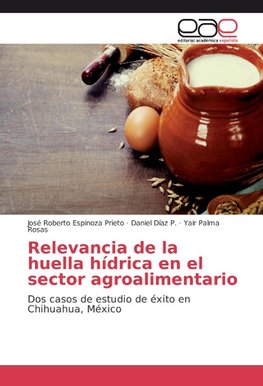 Relevancia de la huella hídrica en el sector agroalimentario