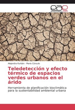 Teledetección y efecto térmico de espacios verdes urbanos en el árido