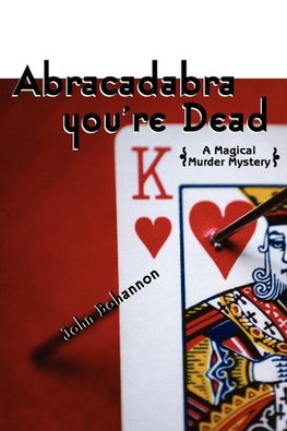 Abracadabra, You're Dead