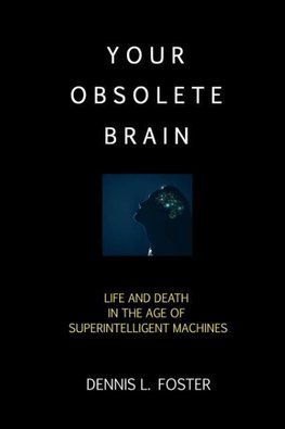 Your Obsolete Brain