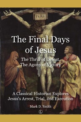 The Final Days of Jesus