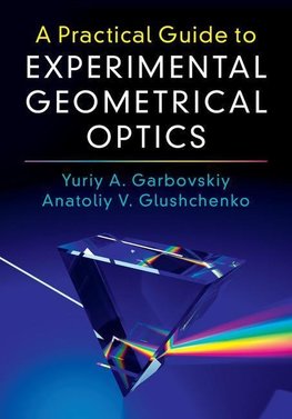 A Practical Guide to Experimental Geometrical             Optics