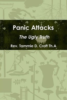 Panic Attacks - The Ugly Truth