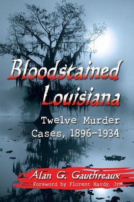 Gauthreaux, A:  Bloodstained Louisiana