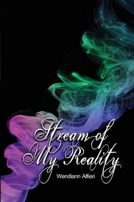 Stream of My Reality