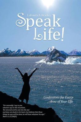 Speak Life!