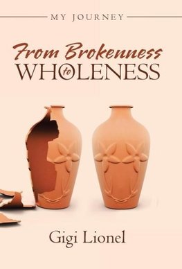 From Brokenness to Wholeness