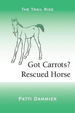 Got Carrots? Rescued Horse