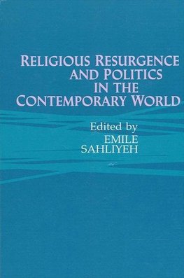 Sahliyeh, E: Religious Resurgence and Politics in the Contem