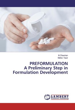 PREFORMULATION A Preliminary Step in Formulation Development