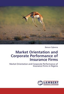 Market Orientation and Corporate Performance of Insurance Firms