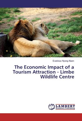 The Economic Impact of a Tourism Attraction - Limbe Wildlife Centre