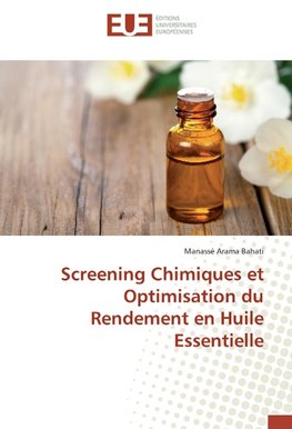 Screening Chimiques et Optimisation du Rendement en Huile Essentielle