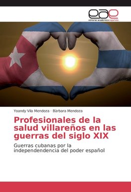 Profesionales de la salud villareños en las guerras del siglo XIX