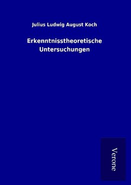 Erkenntnisstheoretische Untersuchungen