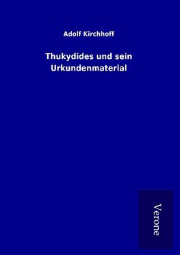 Thukydides und sein Urkundenmaterial