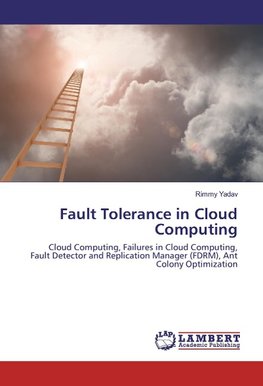 Fault Tolerance in Cloud Computing