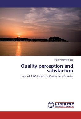 Quality perception and satisfaction