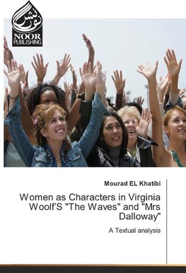 Women as Characters in Virginia Woolf'S "The Waves" and "Mrs Dalloway"