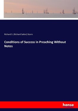 Conditions of Success in Preaching Without Notes