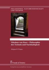 Nikolaus von Kues - Philosophie der Technik und Nachhaltigkeit