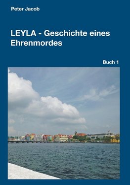 Leyla - Geschichte eines Ehrenmordes