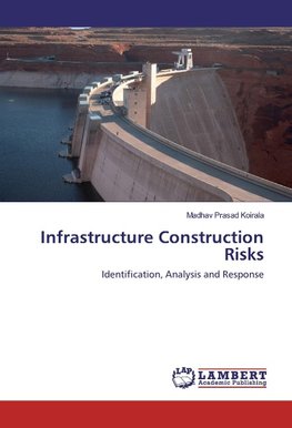 Infrastructure Construction Risks