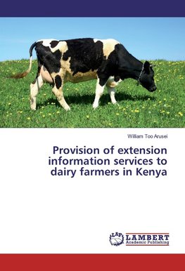 Provision of extension information services to dairy farmers in Kenya