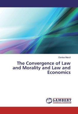 The Convergence of Law and Morality and Law and Economics