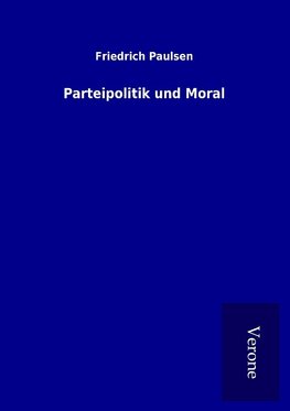 Parteipolitik und Moral