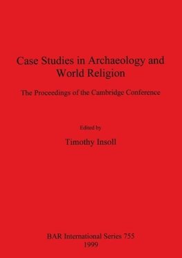 Case Studies in Archaeology and World Religion