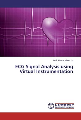 ECG Signal Analysis using Virtual Instrumentation