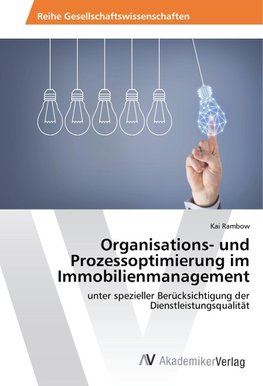 Organisations- und Prozessoptimierung im Immobilienmanagement