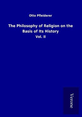 The Philosophy of Religion on the Basis of Its History