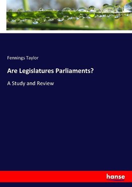 Are Legislatures Parliaments?